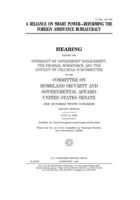 A reliance on smart power: reforming the foreign assistance bureaucracy