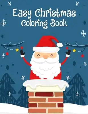 Easy Christmas Coloring Book: Unique Designs Adult Christmas Coloring Pages for Adult Relaxation - 8.5x11 Inch Christmas Coloring Books for Toddlers