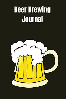 Beer Brewing for men: Beer Logbook 6 x 9 with 111 pages