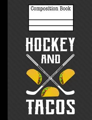 Hockey And Tacos Composition Notebook - 4x4 Quad Ruled: 7.44 x 9.69 - 200 Pages - Graph Paper - School Student Teacher Office