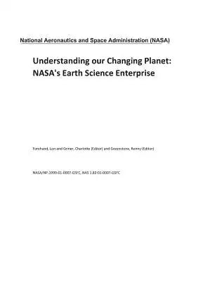 Understanding Our Changing Planet: Nasa's Earth Science Enterprise