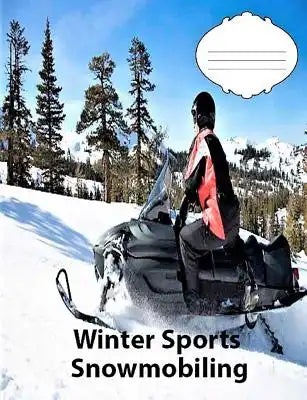 Winter Sports-Snowmobiling Wide Ruled Line Paper Composition Notebook: Elementary Student Notebooks, School Supplies, Text on back cover, Elderly Note