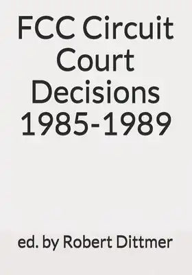 FCC Circuit Court Decisions 1985-1989