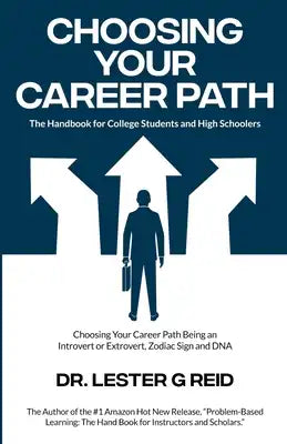 Choosing Your Career Path: The Handbook for College Students and High Schoolers