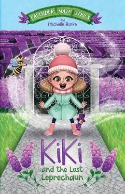 Kiki and The Lost Leprechaun: Join Kiki on her Lavender Maze adventure tale. This story an educational extended vocabulary boost for primary school ch
