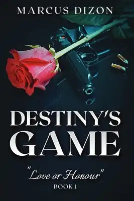 Destiny's Game "Love or Honour" Book 1
