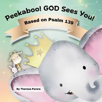 Peekaboo! GOD Sees You!: Based on Psalm 139