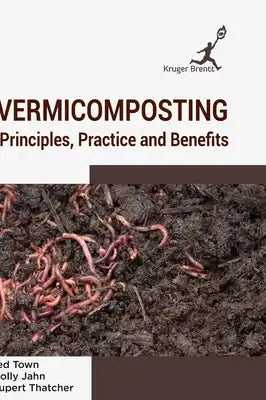 Vermicomposting: Principels Practice and Benefits