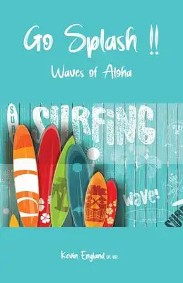 "Go Splash!!": Waves of Aloha