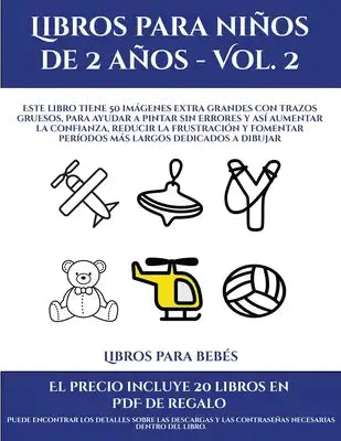 Libros para bebés (Libros para niños de 2 años - Vol. 2): Este libro tiene 50 imágenes extra grandes con trazos gruesos, para ayudar a pintar sin erro