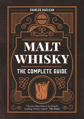 Malt Whisky: The Complete Guide