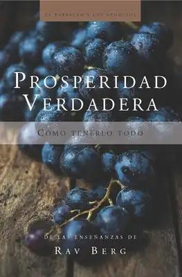 Prosperidad Verdadera: Cómo tenerlo todo
