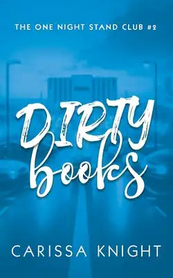 Dirty Books: A One-Night Stand, Mistaken Identity, Workplace Contemporary Romance