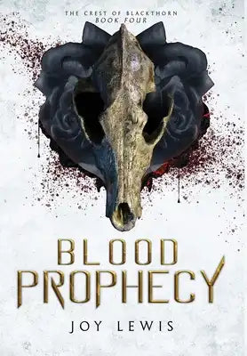 Blood Prophecy: (The Crest of Blackthorn Book 4)