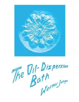 The Oil-Dispersion Bath