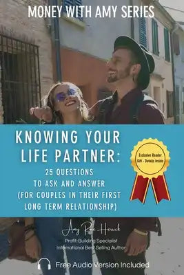 Knowing Your Life Partner: 25 Questions to Ask and Answer