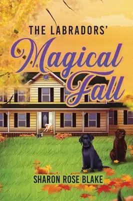 The Labradors' Magical Fall