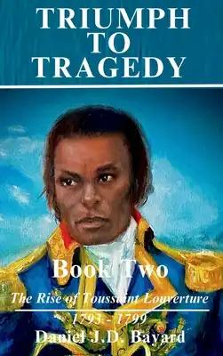 Triumph To Tragedy - Book Two