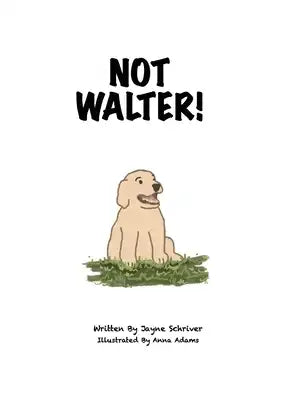 Not Walter