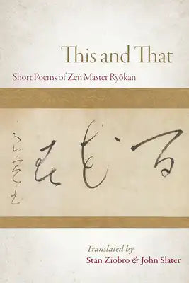 This and That: Selected Short Poems of Zen Master Ryokan
