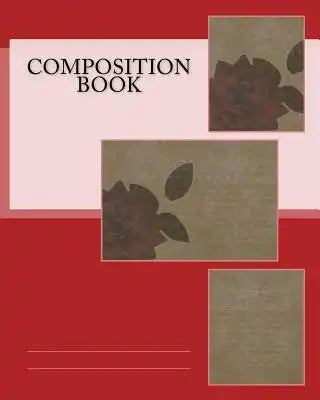 Composition Book: Red Rose