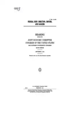 Federal debt: direction, drivers, and dangers
