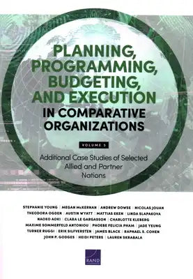 Planning, Programming, Budgeting, and Execution in Comparative Organizations: Additional Case Studies of Selected Allied and Partner Nations