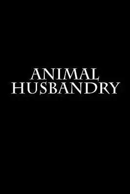 Animal Husbandry: Notebook