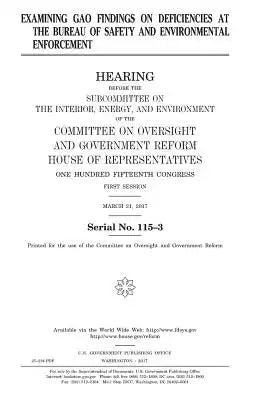 Examining GAO findings on deficiencies at the Bureau of Safety and Environmental Enforcement