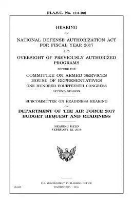 Hearing on National Defense Authorization Act for Fiscal Year 2017 and oversight of previously authorized programs before the Committee on Armed Servi