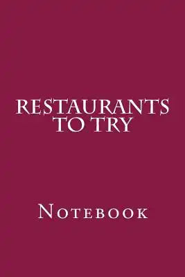Restaurants To Try: Notebook