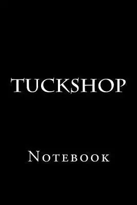 Tuckshop: Notebook