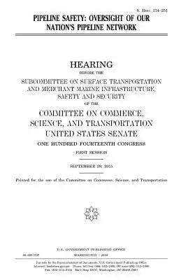 Pipeline safety: oversight of our nation's pipeline network