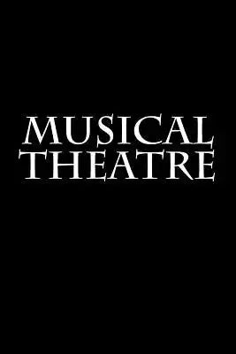 Musical Theatre: Notebook