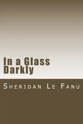 In a Glass Darkly