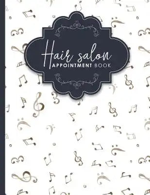 Hair Salon Appointment Book: 4 Columns Appointment Note, At A Glance Appointment Book, Large Appointment Book, Music Lover Cover