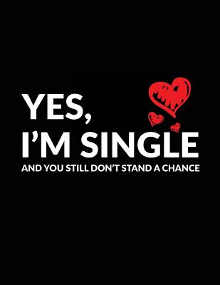 Yes, I'm Single And You Still Don't Stand A Chance: Valentine's Day Doodle Sketchbook