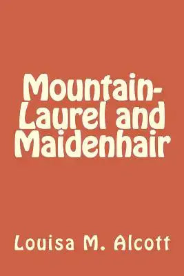 Mountain-Laurel and Maidenhair