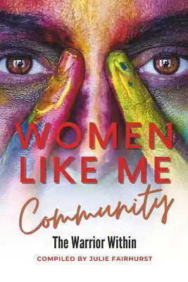 Women Like Me Community: The Warrior Within