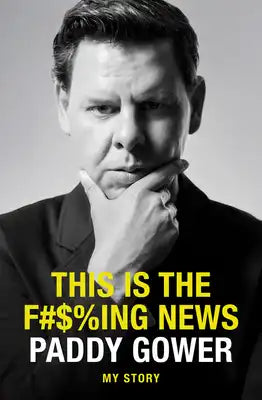 This Is the F#$%ing News: My Story
