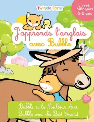 Bubble et le meilleur ami: J'apprends l'anglais avec Bubble