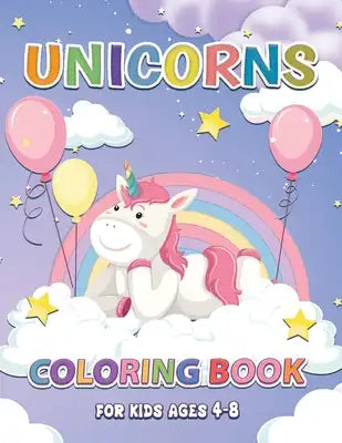 Unicorn Coloring Book for Kids: Encouraging Coloring Book for Home or Travel for Awesome Kids