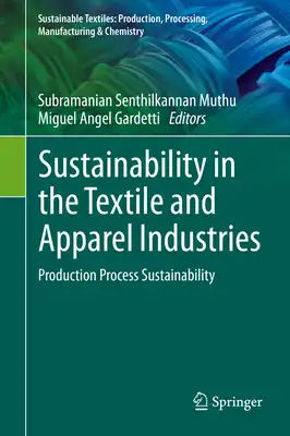 Sustainability in the Textile and Apparel Industries: Production Process Sustainability