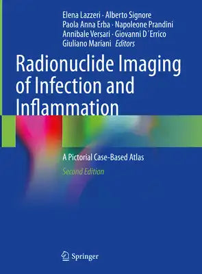 Radionuclide Imaging of Infection and Inflammation: A Pictorial Case-Based Atlas