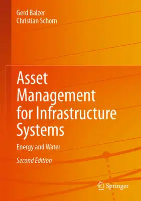 Asset Management for Infrastructure Systems: Energy and Water