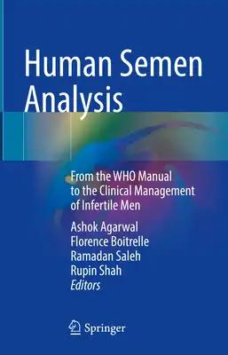 Human Semen Analysis: From the Who Manual to the Clinical Management of Infertile Men