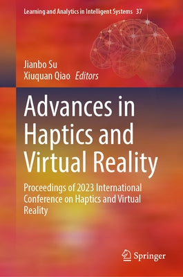 Advances in Haptics and Virtual Reality: Proceedings of 2023 International Conference on Haptics and Virtual Reality