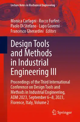 Design Tools and Methods in Industrial Engineering III: Proceedings of the Third International Conference on Design Tools and Methods in Industrial En