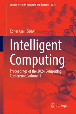 Intelligent Computing: Proceedings of the 2024 Computing Conference, Volume 1