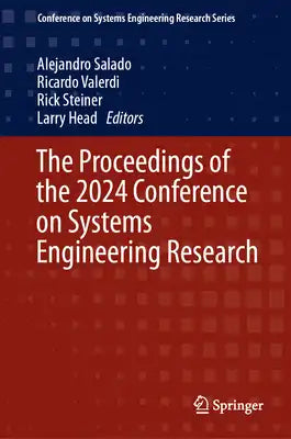The Proceedings of the 2024 Conference on Systems Engineering Research
